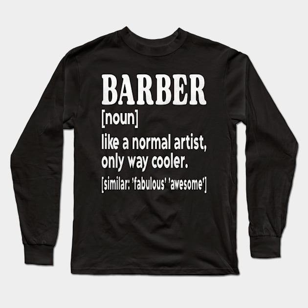 Barber Funny Definition Long Sleeve T-Shirt by Inspire Enclave